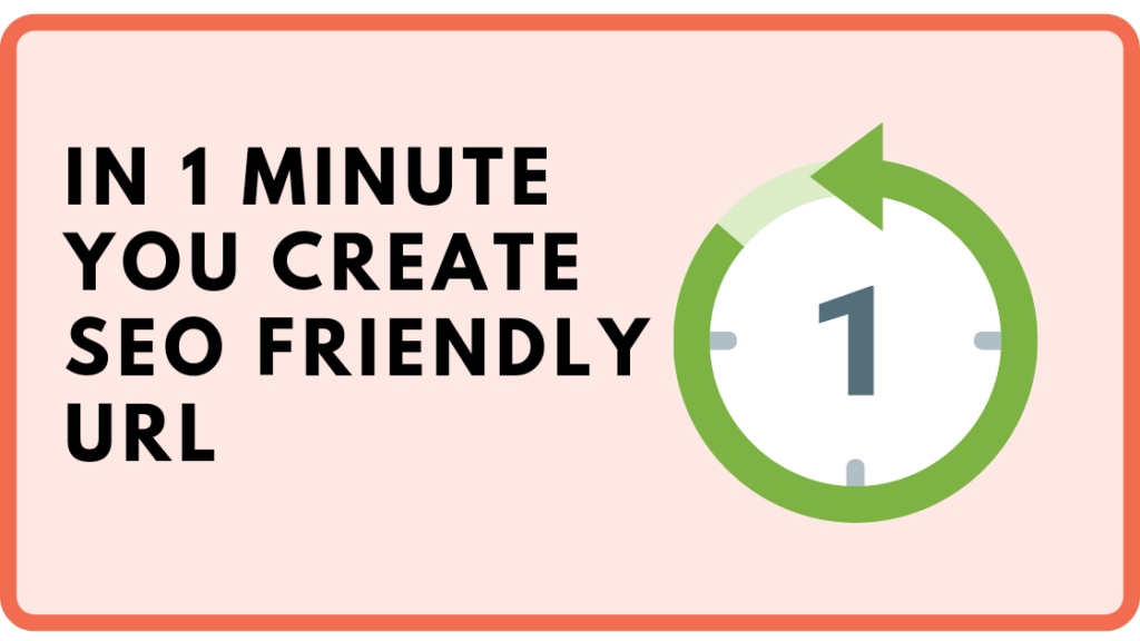In 1 minute you create seo friendly URL