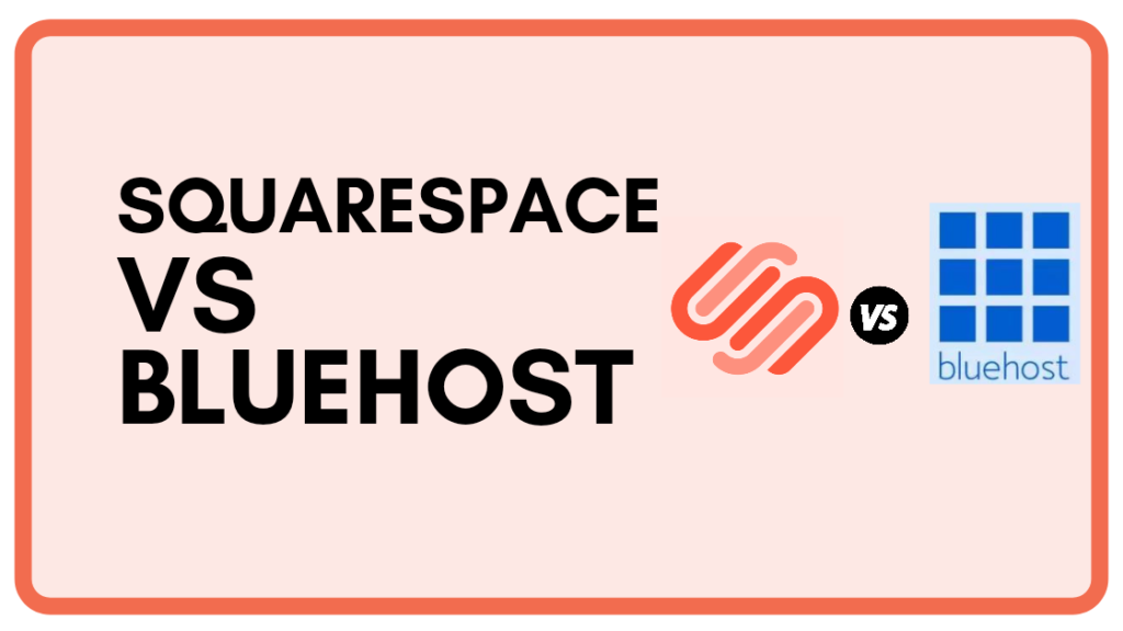 Squarespace vs Bluehost