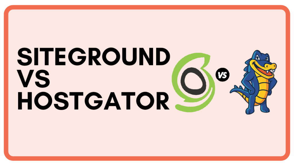 siteground vs Hostgator