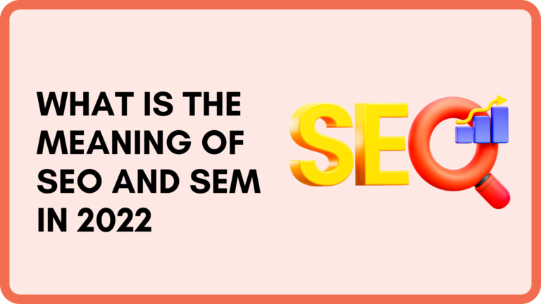 What is the meaning of SEO and sem in 2022