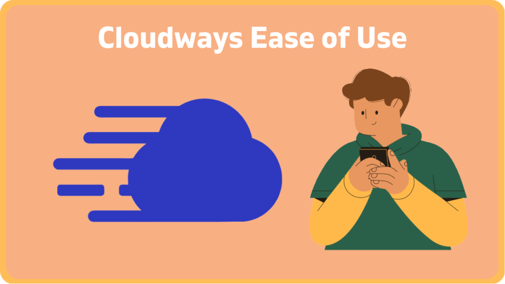 Cloudways Ease of Use