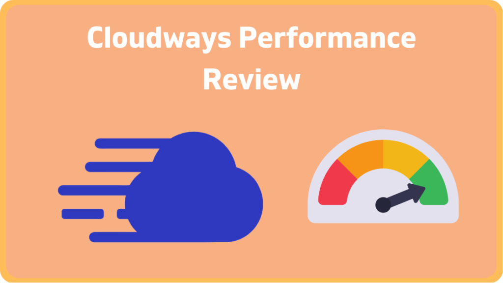 Cloudways Performance Review