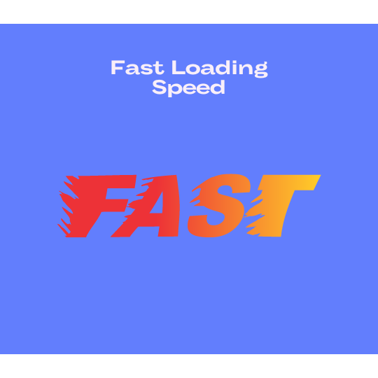 Fast Loading Speed