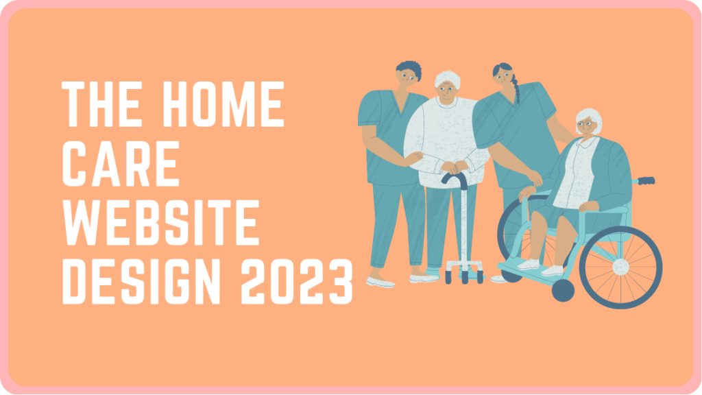 The Home Care Website Design 2023