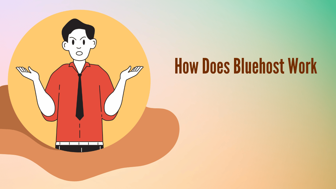 How Does Bluehost Work