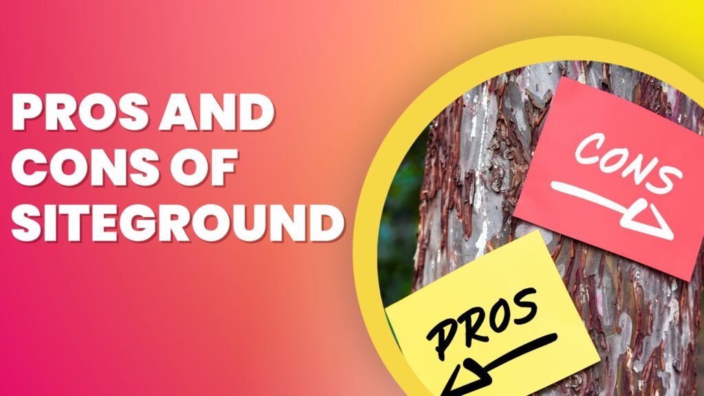 Pros and Cons of SiteGround