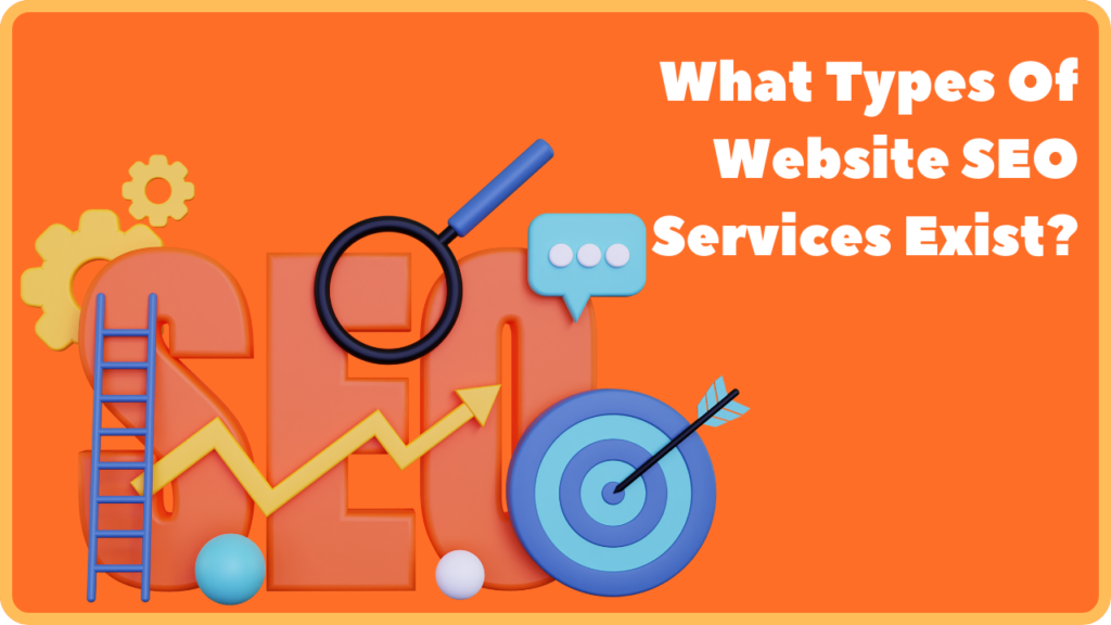 What Types Of Website SEO Services Exist?