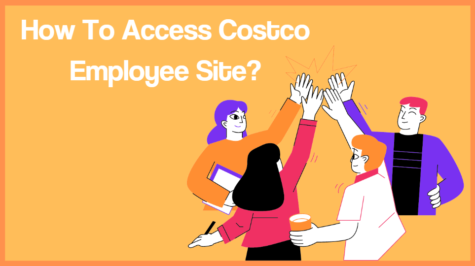 How To Access Costco Employee Site