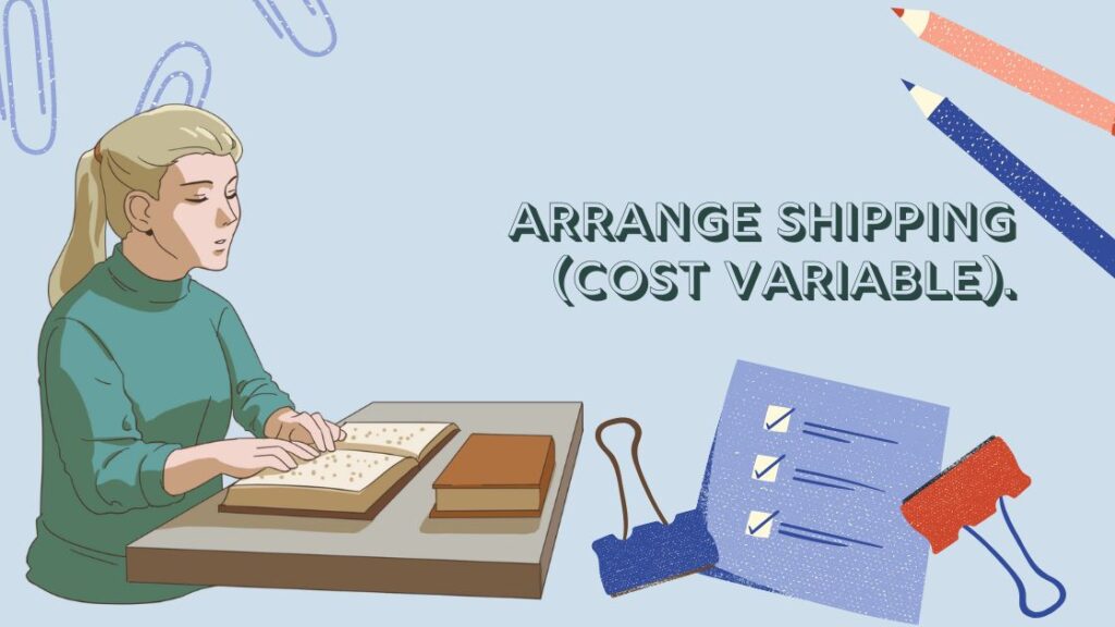 Arrange Shipping (Cost Variable).