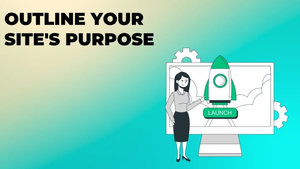 Outline Your Site's Purpose