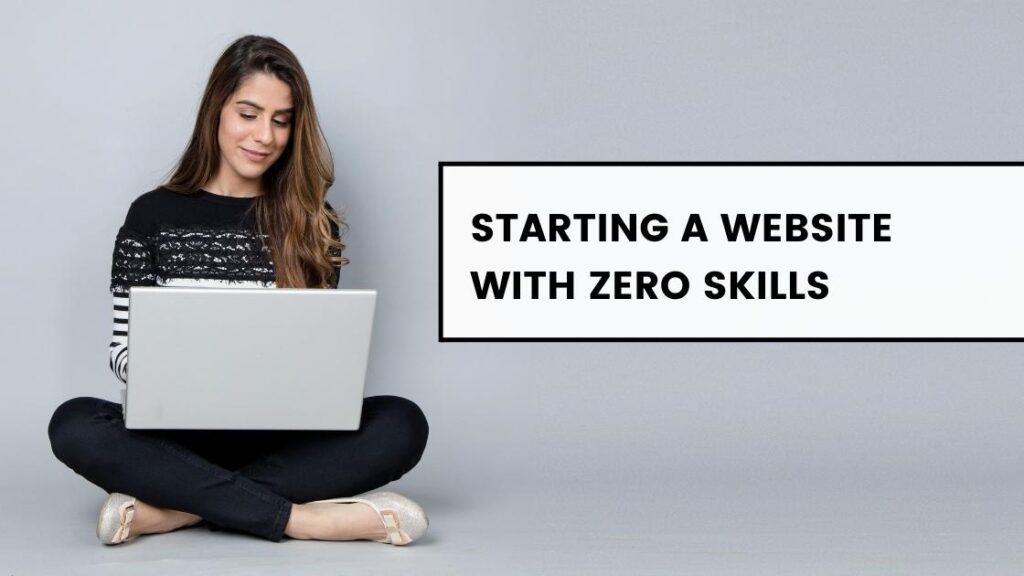 Starting a Website with Zero Skills
